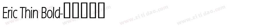 Eric Thin Bold字体转换